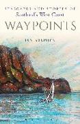 Waypoints: Seascapes and Stories of Scotland's West Coast