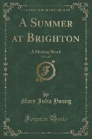 A Summer at Brighton, Vol. 2 of 3