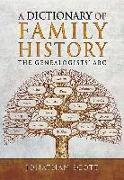 Dictionary of Family History