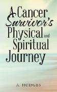 A Cancer Survivor's Physical and Spiritual Journey