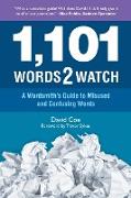 1,101 Words2watch: A Wordsmith's Guide to Misused and Confusing Words