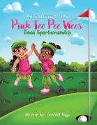 Adventures of the Pink Tee Pee Wees: Good Sportsmanship