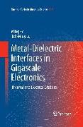 Metal-Dielectric Interfaces in Gigascale Electronics