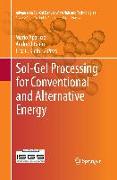 Sol-Gel Processing for Conventional and Alternative Energy