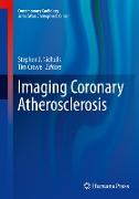 Imaging Coronary Atherosclerosis