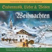 WEIHNACHTEN-Stubenmusik,Lieder & Weisen 3