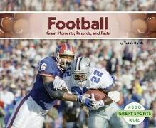Football: Great Moments, Records, and Facts