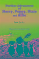 Further Adventures of Harry, Poppy, Dixie and Alfie