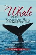 The Whale and the Cucumber Plant