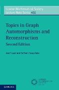 Topics in Graph Automorphisms and Reconstruction