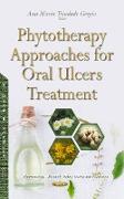 Phytotherapy Approaches for Oral Ulcers Treatment