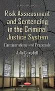 Risk Assessment & Sentencing in the Criminal Justice System