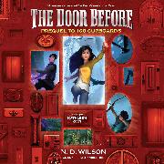 The Door Before (100 Cupboards Prequel)