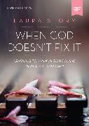 When God Doesn't Fix It Video Study