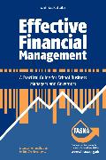 Effective Financial Management: A Practical Guide for School Business Managers and Governors