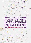 Key Concepts in Politics and International Relations