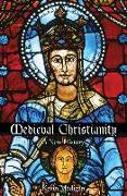 Medieval Christianity: A New History