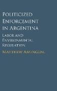 Politicized Enforcement in Argentina