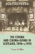 The Cinema and Cinema-going in Scotland, 1896-1950