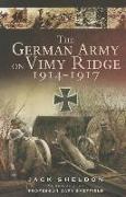 The German Army on Vimy Ridge 1914-1917