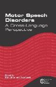 Motor Speech Disorders: A Cross-Language Perspective