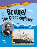 Ways Into History: Brunel The Great Engineer