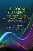 The Social Current: Monitoring and Analyzing Conversations in Social Media