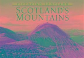 Picturing Scotland: Scotland's Mountains