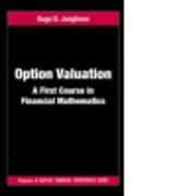 Option Valuation: A First Course in Financial Mathematics