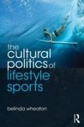 The Cultural Politics of Lifestyle Sports