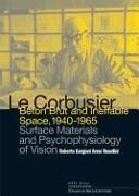 Le Corbusier: Beton Brut and Ineffable Space (1940 - 1965)