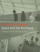 Space and the Architect: Lessons for Students in Architecture 2