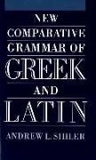 New Comparative Grammar of Greek and Latin