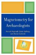 Magnetometry for Archaeologists