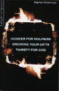 Hunger for Holiness/Growing Your Gifts/Thirsty for God