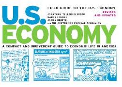 Field Guide to the U.S. Economy: A Compact and Irreverent Guide to Ecnomic Life in America