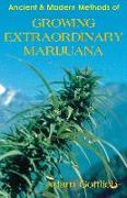 Growing Extraordinary Marijuana