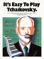 It's Easy to Play Tchaikovsky