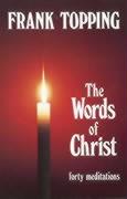 Words of Christ : Forty Meditations