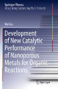 Development of New Catalytic Performance of Nanoporous Metals for Organic Reactions