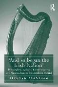 'And so began the Irish Nation'