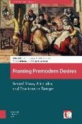 Framing Premodern Desires