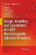 Design, Modeling and Experiments of 3-DOF Electromagnetic Spherical Actuators