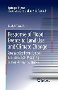 Response of Flood Events to Land Use and Climate Change