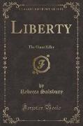 Liberty: The Giant Killer (Classic Reprint)