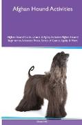 Afghan Hound Activities Afghan Hound Tricks, Games & Agility. Includes: Afghan Hound Beginner to Advanced Tricks, Series of Games, Agility and More
