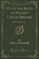 Molly and Kitty, or Peasant Life in Ireland