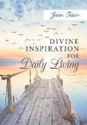 Divine Inspiration For Daily Living