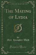 The Mating of Lydia (Classic Reprint)