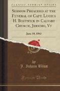 Sermon Preached at the Funeral of Capt. Lucius H. Bostwick in Calvary Church, Jericho, Vt